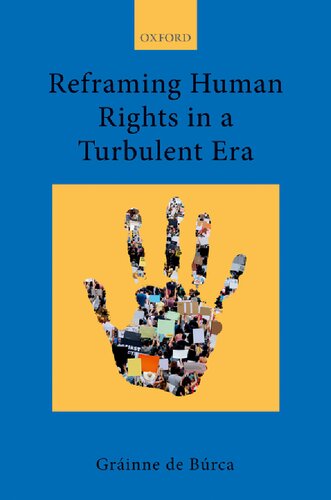 Reframing Human Rights in a Turbulent Era (Collected Courses of the Academy of European Law)