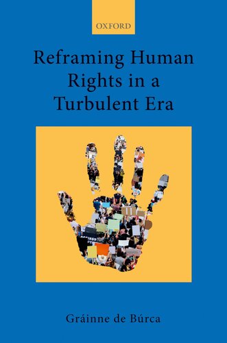 Reframing Human Rights in a Turbulent Era (Collected Courses of the Academy of European Law)