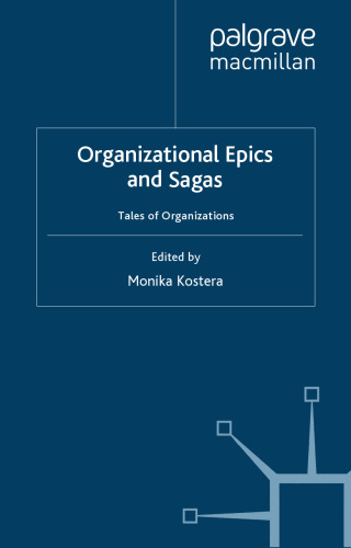 Organizational Epics and Sagas: Tales of Organizations
