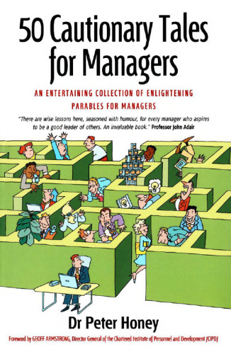 50 Cautionary Tales for Managers: An Entertaining Collection of Enlightening Parables for Managers