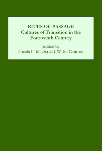 Rites of Passage: Cultures of Transition in the Fourteenth Century