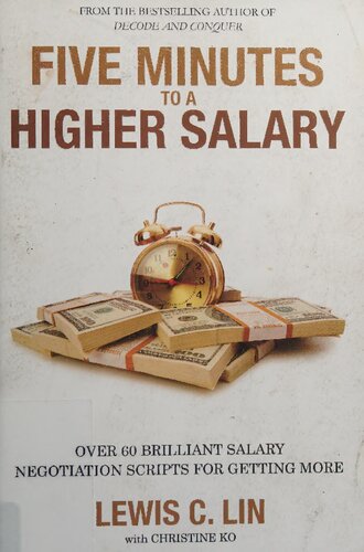 Five Minutes to a Higher Salary: Over 60 Brilliant Salary Negotiation Scripts for Getting More