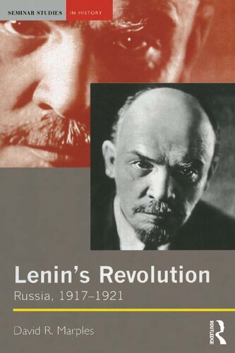 Lenin's Revolution: Russia, 1917-1921