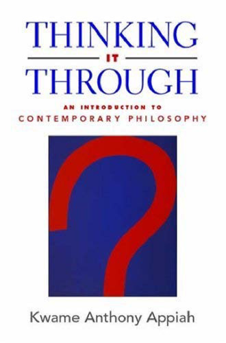 Thinking It Through: An Introduction to Contemporary Philosophy