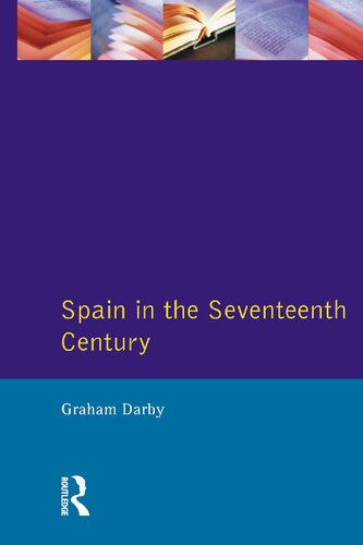 Spain in the Seventeenth Century (Seminar Studies)