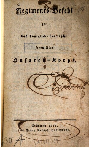 Regiments-Befehl für das königlich-baierische freiwillige Husaren-Korps