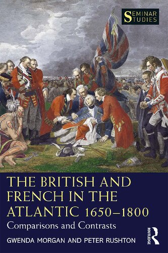 The British and French in the Atlantic 1650-1800: Comparisons and Contrasts (Seminar Studies)