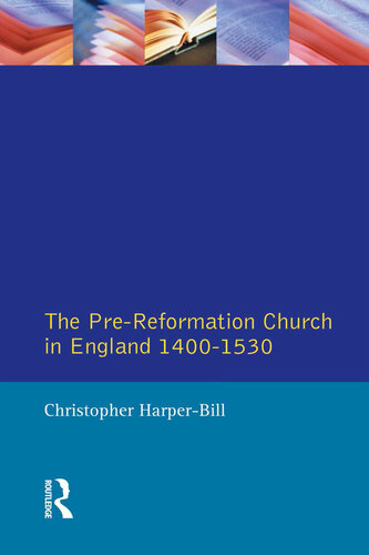 The Pre-Reformation Church in England 1400-1530 (Seminar Studies)