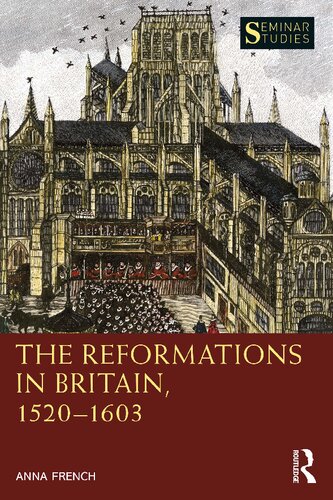 The Reformations in Britain, 1520–1603 (Seminar Studies)