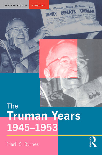 The Truman Years, 1945-1953 (Seminar Studies)