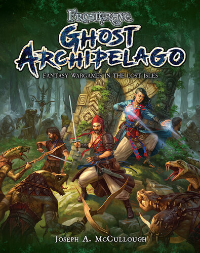 Frostgrave: Ghost Archipelago: Fantasy Wargames in the Lost Isles