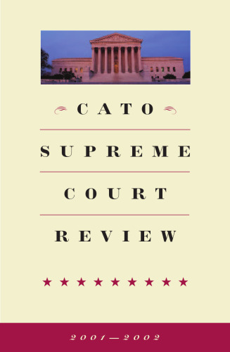 Cato Supreme Court Review, 2001-2002 (Cato Supreme Court Review)