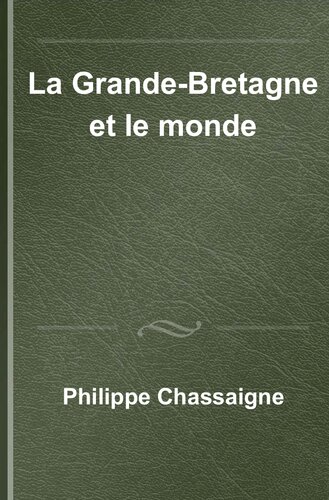 La Grande-Bretagne et le monde - 2e éd. - De 1815 à nos jours: De 1815 à nos jours