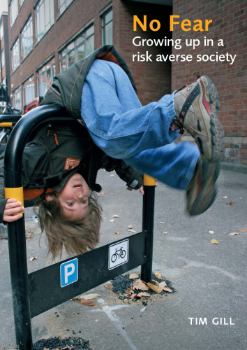 No Fear: Growing Up in a Risk-Averse Society
