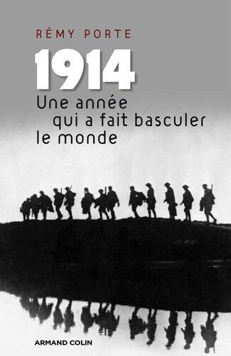 1914. Une année qui a fait basculer le monde: Essai d'histoire globale (French Edition)