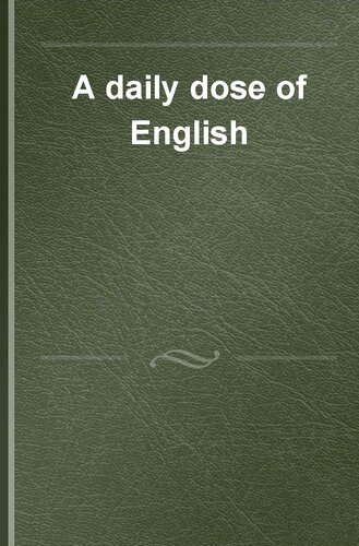 A daily dose of English: pour enrichir son anglais chaque jour de l'année