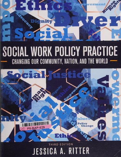 Social Work Policy Practice: Changing Our Community, Nation, and the World