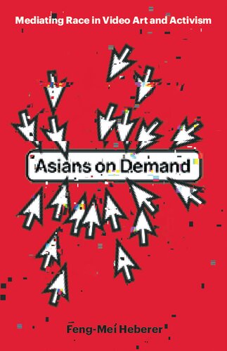Asians on Demand: Mediating Race in Video Art and Activism