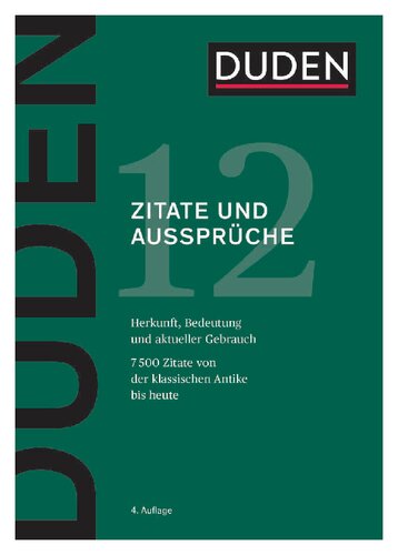 Duden - Zitate und Aussprüche: Herkunft, Bedeutung und aktueller Gebrauch