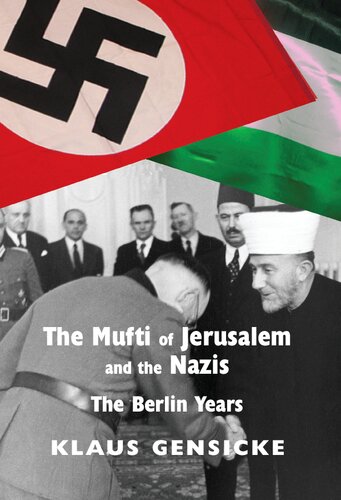 The Mufti of Jerusalem and the Nazis: The Berlin Years