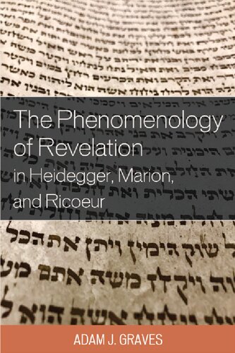 The Phenomenology of Revelation in Heidegger, Marion, and Ricoeur (Studies in the Thought of Paul Ricoeur)