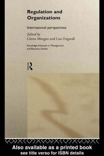Regulation and Organisations: International Perspectives (Routledge Advances in Management and Business Studies, 5)