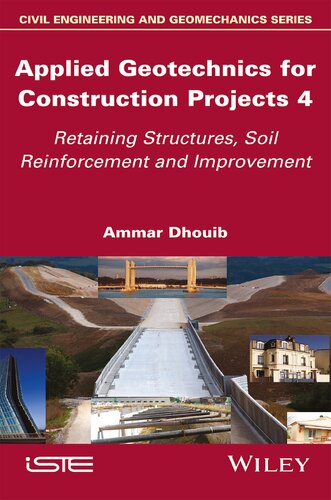 Applied Geotechnics for Construction Projects, Volume 4: Retaining Structures, Soil Reinforcement and Improvement (Civil Engineering and Geomechanics, 4)