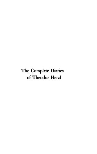 The Complete Diaries of Theodor Herzl (Volumes 1 - 5)