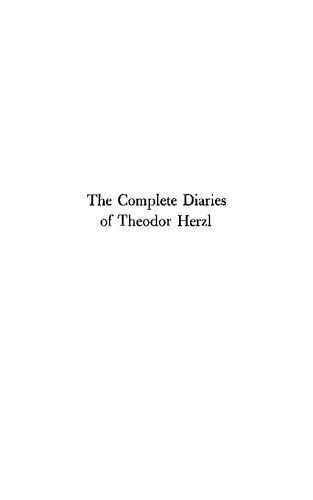 The Complete Diaries of Theodor Herzl (Volumes 1 - 5)