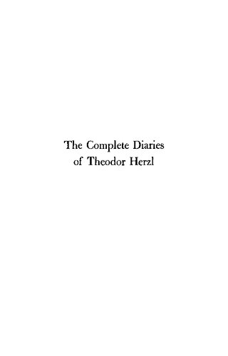The Complete Diaries of Theodor Herzl (Volumes 1 - 5)