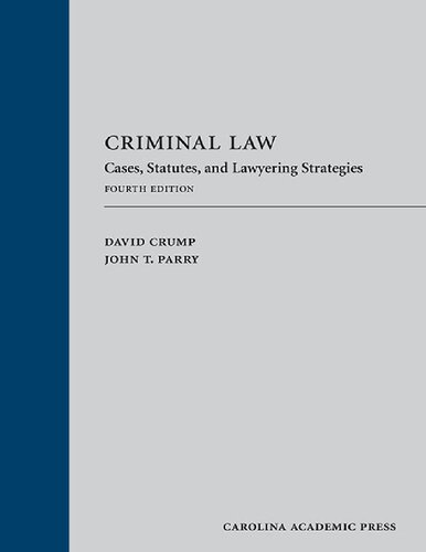 Criminal Law: Cases, Statutes, and Lawyering Strategies