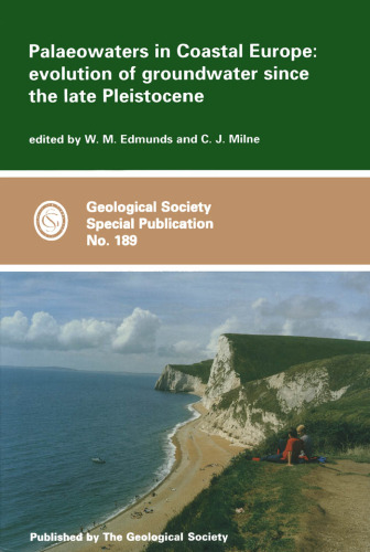 Palaeowaters in Coastal Europe: Evolution of Groundwater Since the Late Pleistocene (Geological Society Special Publication)