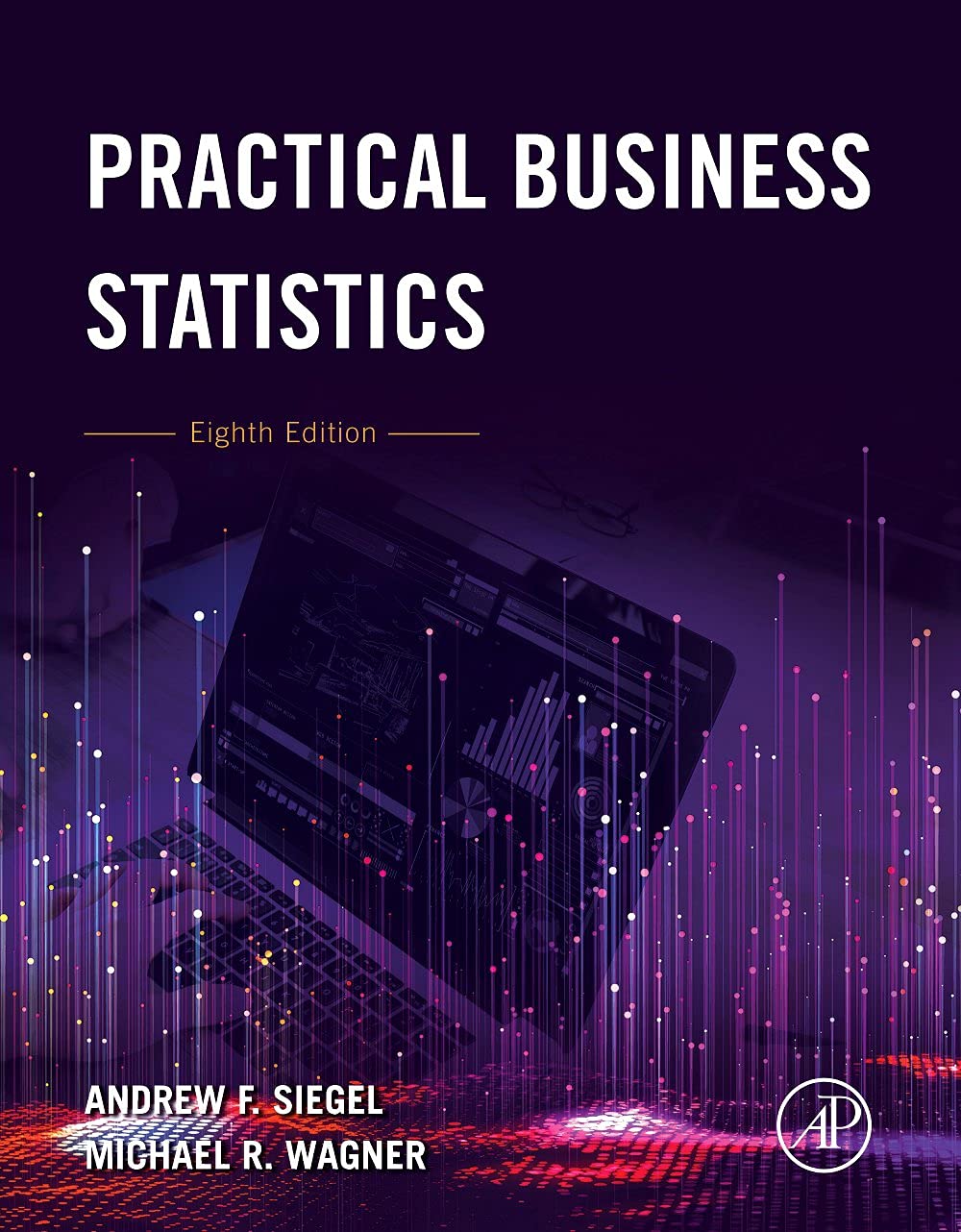 Practical Business Statistics, Eighth Edition (Suppl. 2 of 2, Lectures)