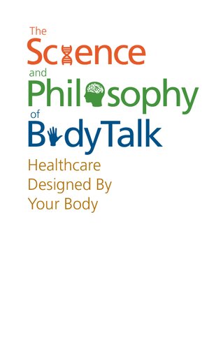 The Science and Philosophy of Bodytalk