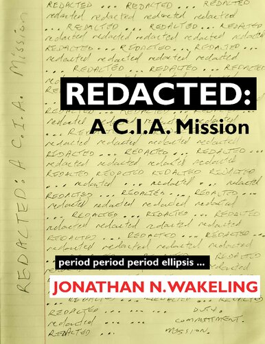 REDACTED: A C.I.A. Mission