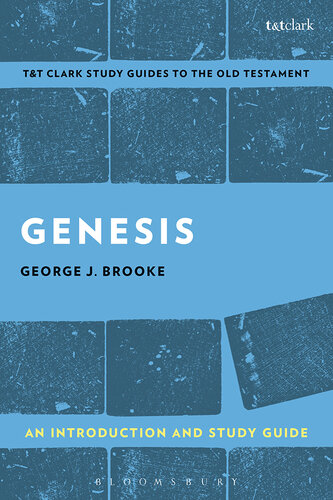 Genesis: An Introduction and Study Guide: A Past for a People in Need of a Future (T&T Clark’s Study Guides to the Old Testament)
