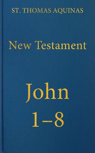 Commentary on the Gospel of John 1-8 (Latin-English Opera Omnia)