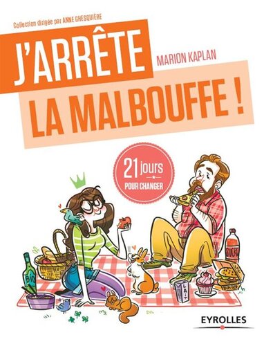 J'arrête la malbouffe !: 21 jours pour changer