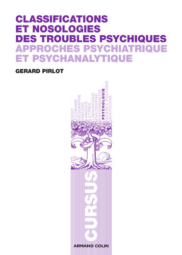 Classifications et nosologies des troubles psychiques: Approches psychiatrique et psychanalytique