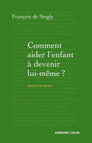 Comment aider l'enfant à devenir lui-même ?: Guide de voyage à l'intention du parent