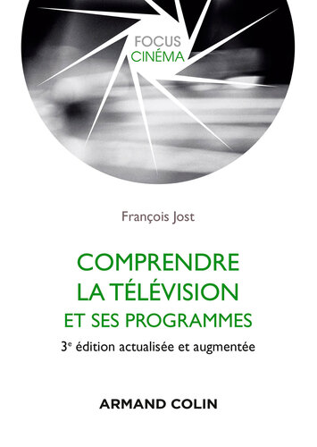 Comprendre la télévision et ses programmes - 3e éd.