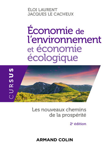 Économie de l'environnement et économie écologique - 2e éd.: Les nouveaux chemins de la prospérité