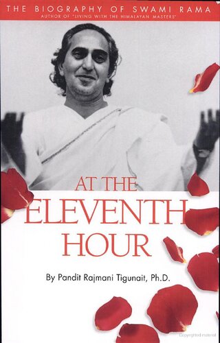 At the eleventh hour. Biography of Swami Rama
