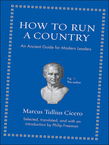 How to Run a Country: An Ancient Guide for Modern Leaders (Ancient Wisdom for Modern Readers)