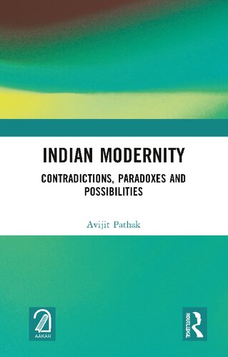 Indian Modernity: Contradictions, Paradoxes and Possibilities