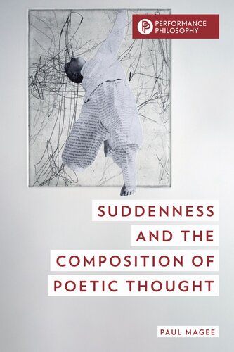 Suddenness and the Composition of Poetic Thought (Performance Philosophy)