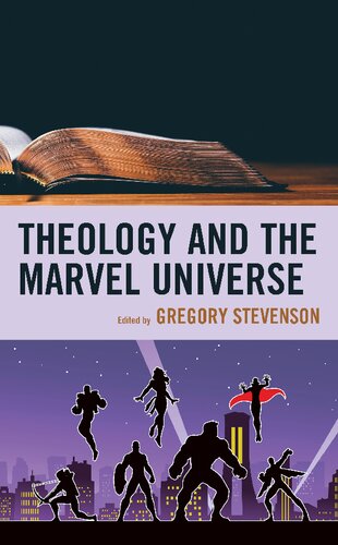 Theology and the Marvel Universe (Theology, Religion, and Pop Culture)