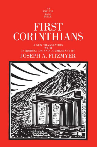 First Corinthians (The Anchor Yale Bible Commentaries)