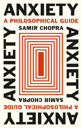 Anxiety: A Philosophical Guide