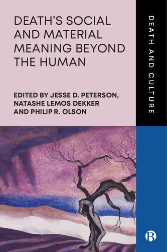 Death’s Social and Material Meaning beyond the Human (Death and Culture)